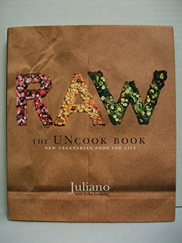 Raw: The Uncook Book: New Vegetarian Food for Life von William Morrow & Company